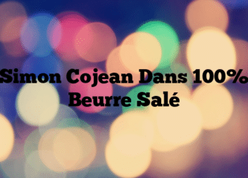 Simon Cojean Dans 100% Beurre Salé