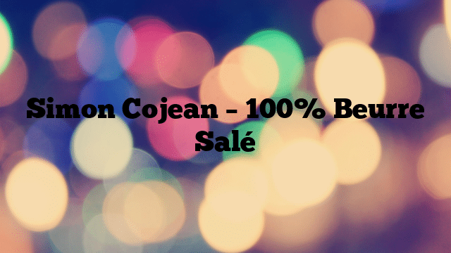 Simon Cojean – 100% Beurre Salé